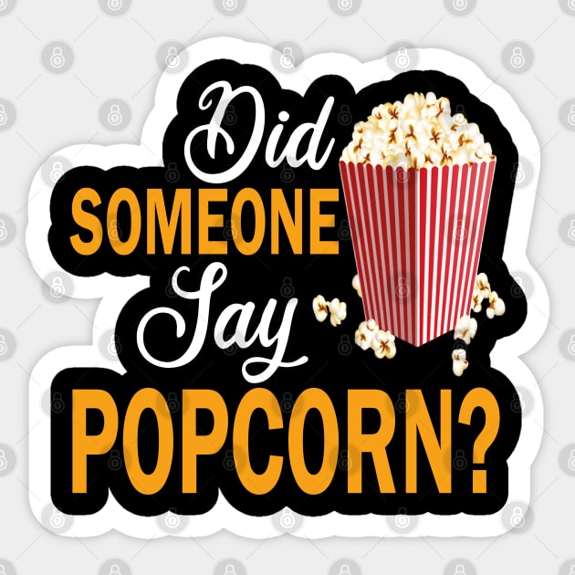 Did Someone Say Popcorn Sticker by mdr design